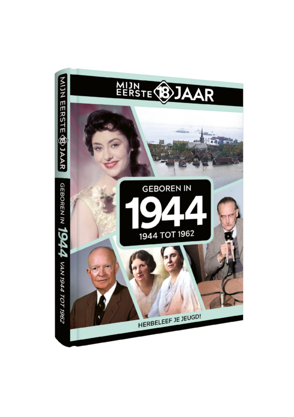 Mijn Eerste 18 Jaar 1944